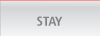 STAY